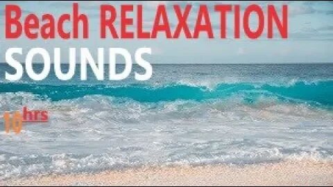 Daytime Sea Beach Ocean Shore Sounds to Relax Deep Sleep DeStress Focus Meditate 10 Hours