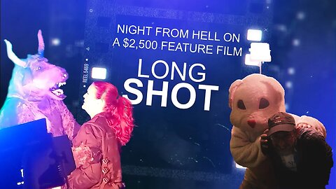 NIGHT FROM HELL ON A $2,500 FEATURE FILM (LONG SHOT- EPISODE 13 RABBIT VS. WERECOW)