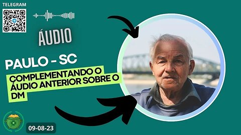 PAULO-SC Continuação áudio anterior e sobre DM