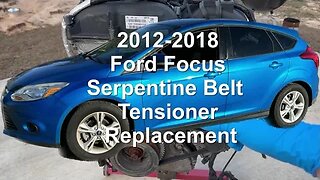 Serpentine Belt Tensioner Replacement 2012-2018 Ford Focus 2.0L