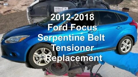 Serpentine Belt Tensioner Replacement 2012-2018 Ford Focus 2.0L