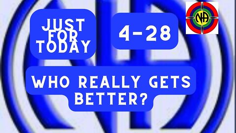 Who really gets better - 4-28 "Just for Today Narcotics Anonymous Daily Meditation" - #jftguy #jft