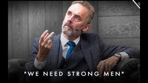 Jordan Peterson What the hell would we do without men?