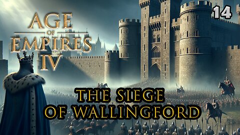 AGE OF EMPIRE IV | 1153 - The Siege of Wallingford (Ep.7-1) #ageofempires4