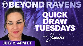 JANINE'S BEYOND RAVENS QUICK DRAW TUESDAY - JULY 2