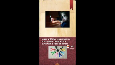 [pt. 1] Luz artificial, melatonina e o aumento do risco de câncer