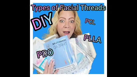 Short video on the Types of Facial Threads. What are they?