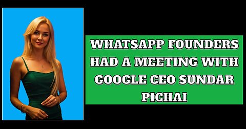 WHATSAPP NEW UPDAT ||WhatsApp founders had a meeting with Google CEO Sundar Pichai || Zeekay Ai Tv