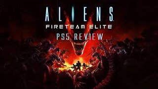 Aliens: Fireteam Elite Ps5 Review