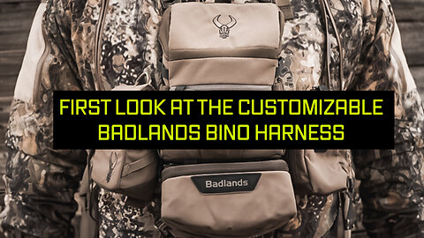 First look at the Badlands Bino X2 bino harness [Hunt365]