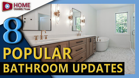 8 POPULAR Bathroom Remodeling Updates People Make