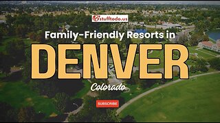 Family-Friendly Denver Resort for Memorable Getaways | Stufftodo.us