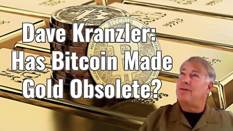 Dave Kranzler: Has Bitcoin Made Gold Obsolete?