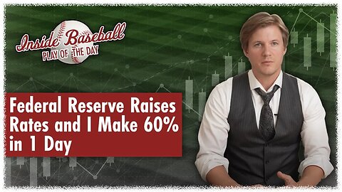 Federal Reserve Raises Rates and I Make 60%