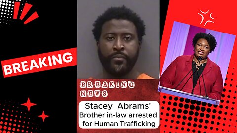 Stacey Abrams' Brother in-law arrested for Human Trafficking #shorts