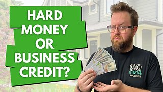 Hard Money vs Business Credit – Which is the Best Real Estate Business Funding?