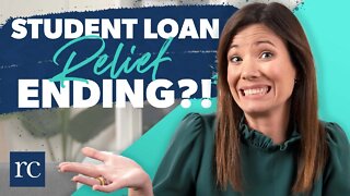 Student Loan Relief Is Ending?! (Here’s What To Do)