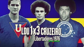 LDU 1x3 Cruzeiro - 1976 - Libertadores