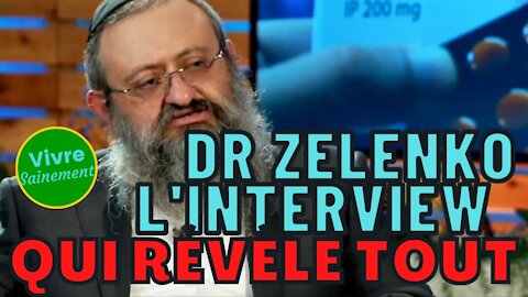 Dr Zelenko, l'interview qui révèle tout