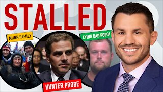 Hunter Biden Probe Stalled Before Election, Munn Family 1/6 Arrest, #BadPopo Sentenced to Prison