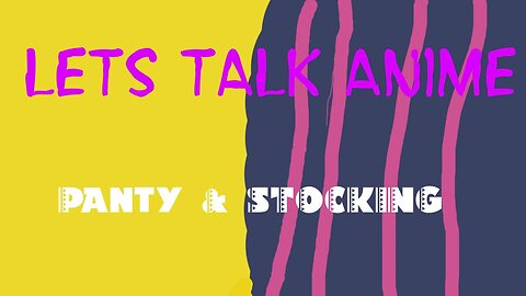 Lets talk Anime:Panty & Stocking Review