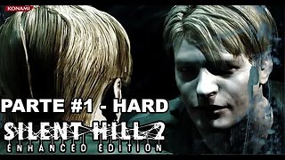 Silent Hill 2: Enhanced Edition - [Parte 1] - Dificuldade HARD - Dublado e Legendado PT-BR