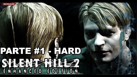 Silent Hill 2: Enhanced Edition - [Parte 1] - Dificuldade HARD - Dublado e Legendado PT-BR