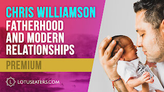 PREVIEW: Interview with Chris Williamson - Fatherhood & Modern Relationships