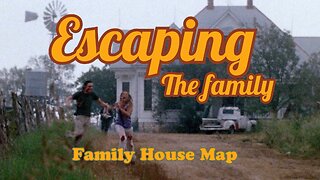 Escape family house map Texas Chainsaw Massacre