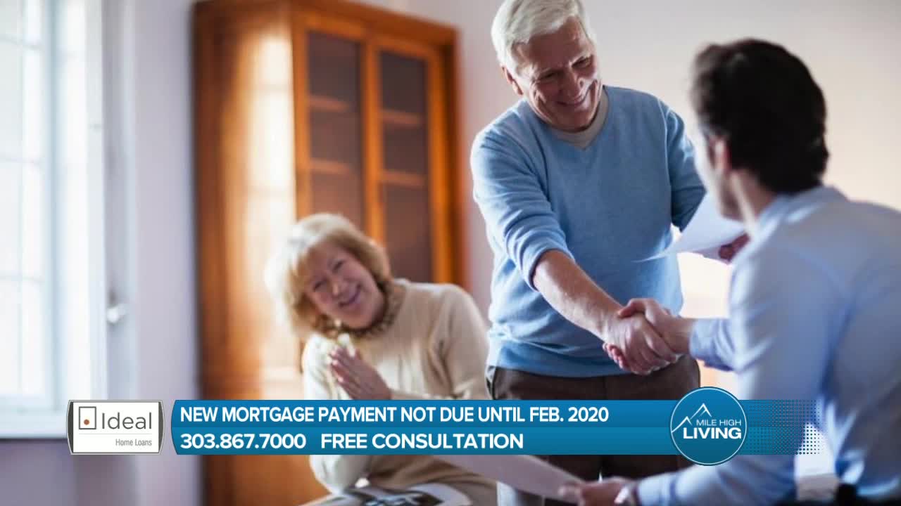 Ideal Home Loans- New Mortgage Payment Not Due Until Feb. 2020