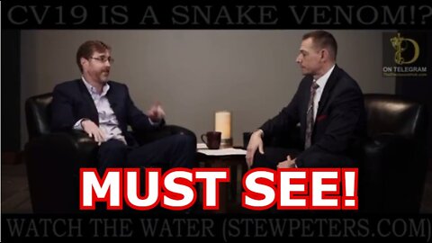 NEW FILM WATCH THE WATER: SNAKE VENOM AND CV19 - MUST SEE!