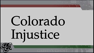 Garvey's Ghost TV 12-21-2023: Colorado Injustice