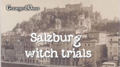 the Jackyl of Salzburg - the Salzburg witch trials