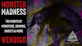 Monster Madness October - Wendigo - EP6