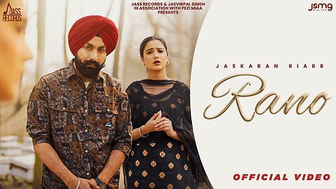 Rano (Official Video) Jaskaran Riarr _ Navjot Kaur _ Pezimiaa _ New Punjabi Song 2024