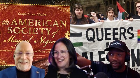 Wokeism At Its Finest: Queers for Palestine, American Society of Magical Negroes & More: Of The People After Hours