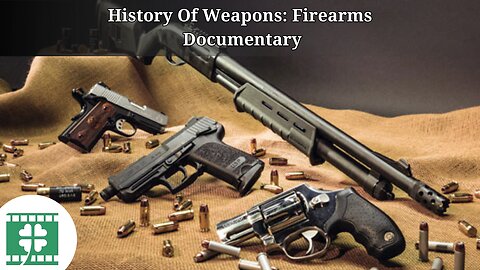 History Of Weapons: Firearms | Documentary