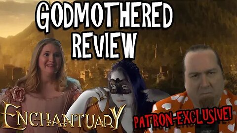 TRAILER - Godmothered Review - Patron-Exclusive!