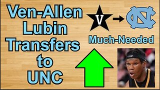 Ven-Allen Lubin Transfers to UNC!!! #cbb