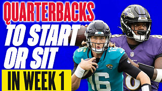 2023 Fantasy Football - MUST Start or Sit Week 1 Quarterbacks (QBs) - Every Match Up!!!