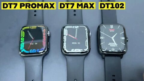 DT7 Pro Max VS DT7 Max VS DT102 Smartwatch unbox compare