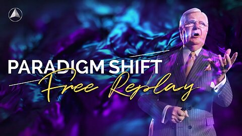 FREE REPLAY Paradigm Shift | Bob Proctor