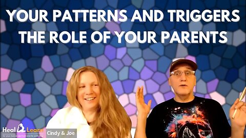 Your PATTERNS and TRIGGERS: The Role of Your Parents for Your Spiritual Awakening.