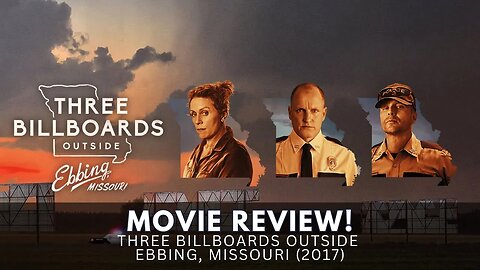 Unveiling the Depths of Humanity: 'Three Billboards Outside Ebbing, Missouri' Movie Review