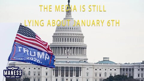 EP 173 | The Media Is Still Lying About Jan. 6th Even After Their Narrative Died