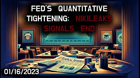 📉🔮 Fed's Quantitative Tightening: Nikileaks Predicts Conclusion 🔮📉