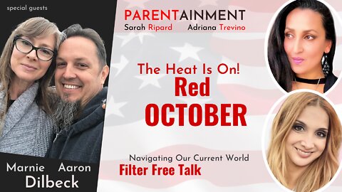 𝟏𝟎.𝟐𝟓.𝟐𝟏 EP. 56 PARENTAINMENT | The Heat Is On! It's Red October Filter Free Talk 🌍