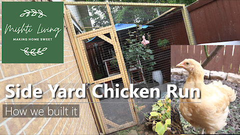 How we made a Chicken Run in our city side yard