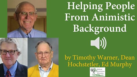 (Audio) Helping People From Animism- Timothy Warner, Dean Hochstetler, Ed Murphy, Ruth Veltkamp