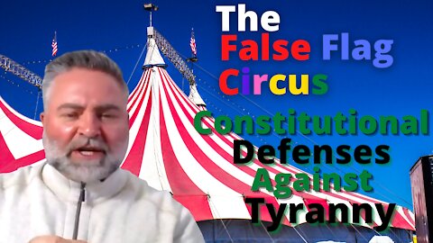 The False Flag Circus and Biden - Harris Treason : Constitutional Defenses Against Tyranny